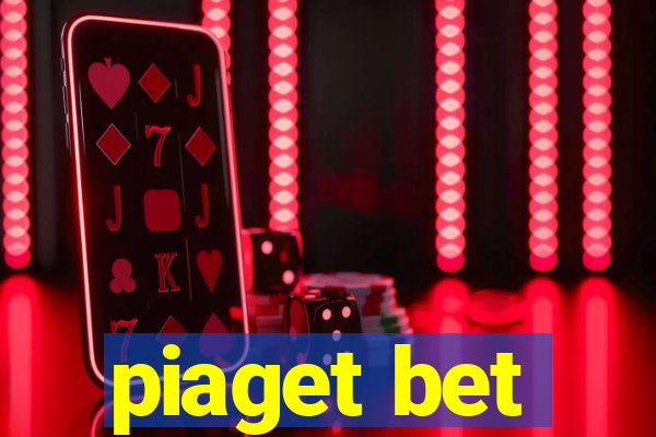 piaget bet